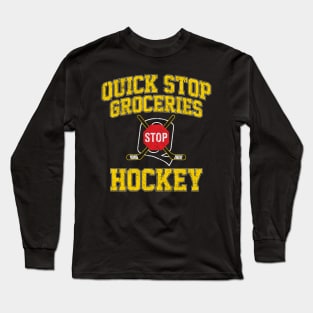 Quick Stop Hockey Long Sleeve T-Shirt